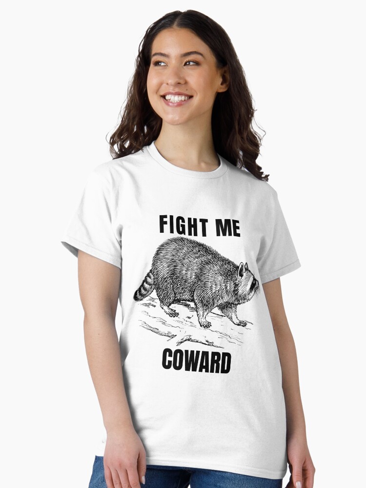 Thumbnail 1 of 7, Classic T-Shirt, Fight Me Coward designed and sold by JYC-Design.
