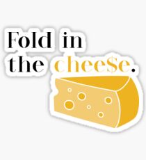 Schitt's Creek - Fold in the Cheese Sticker