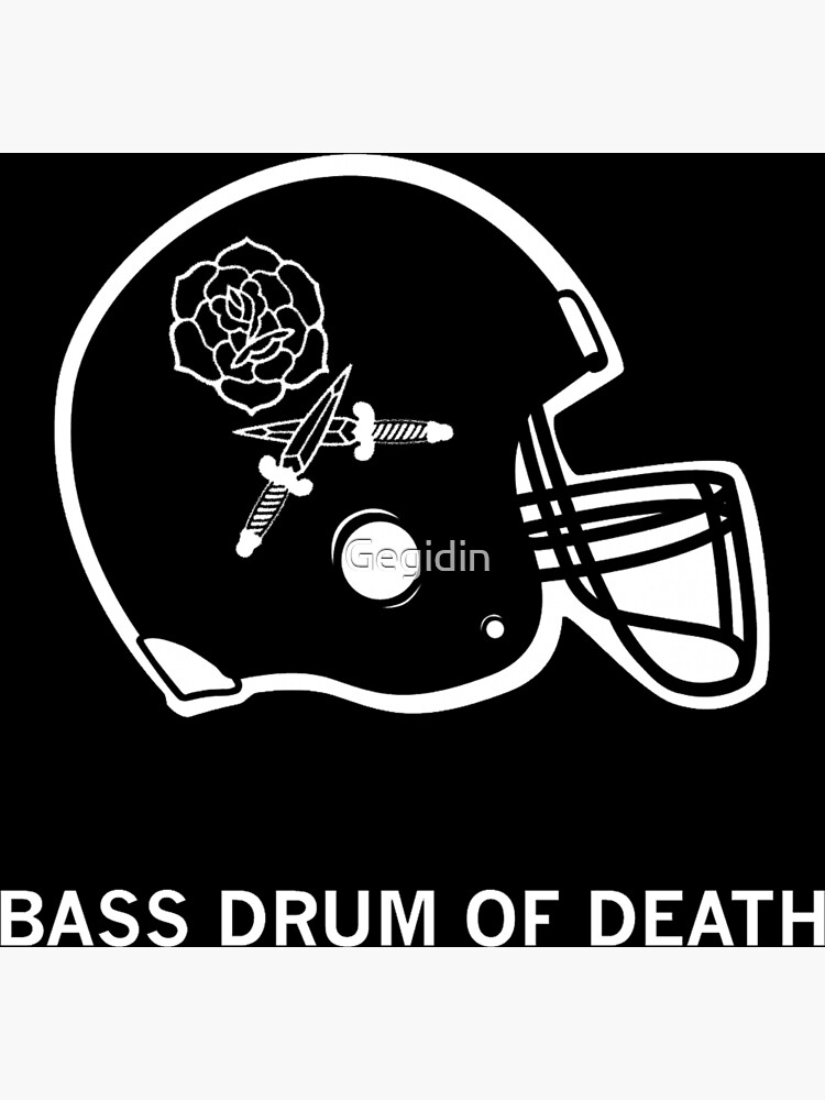 "bass drum of death" Poster for Sale by Gegidin Redbubble