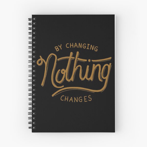 Item preview, By changing nothing nothing changes designed and sold by Kerry Pritchard.