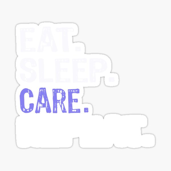 Item preview, Top Carer Apprecaite Eat Sleep Care Repeat Gift Designft designed and sold by LGamble12345.