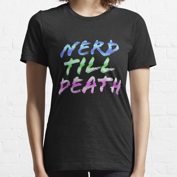 Nerd till Death Retro Style Essential T-Shirt