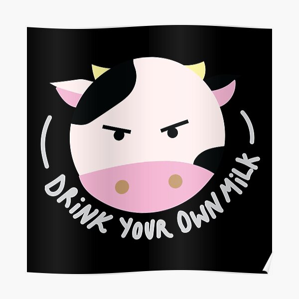 Drink Your Own Milk Cute Pastel Design Poster By Veggieprints Redbubble 