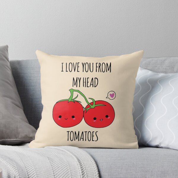Item preview, I Love You From My Head Tomatoes designed and sold by whitneykayc.