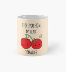I Love You From My Head Tomatoes Classic Mug