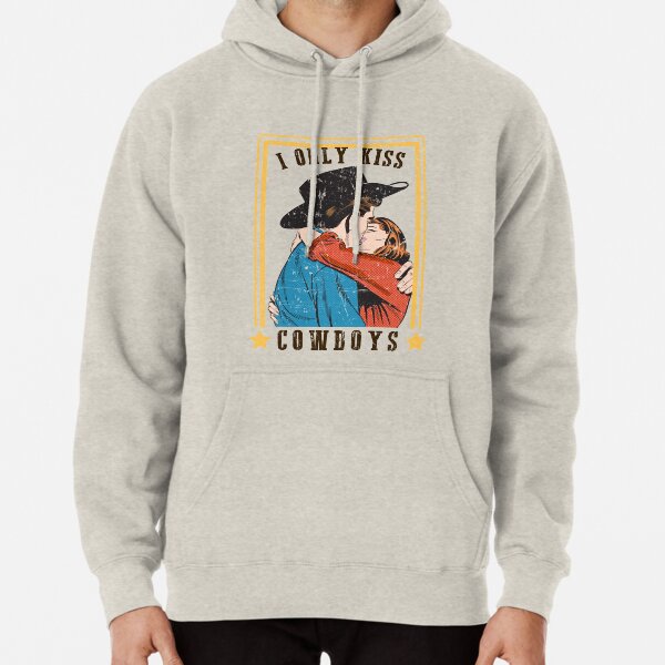 I Only Kiss Cowboys Hoodies Western Hooded Sweatshirt 