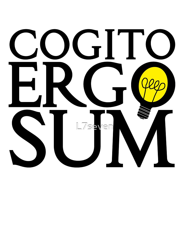 Cogito Ergo Sum Latin I Think So I Am Kids T Shirt By L7seven Redbubble Cogito Ergo Sum Latin I Think So I Am Kids T Shirt By L7seven Redbubble