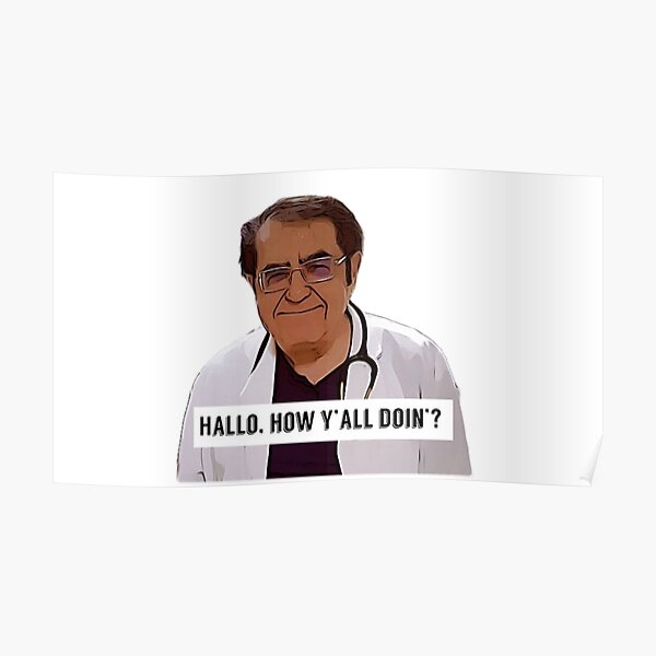Dr Now - Hallo, how ya all doin, digital artwork Poster