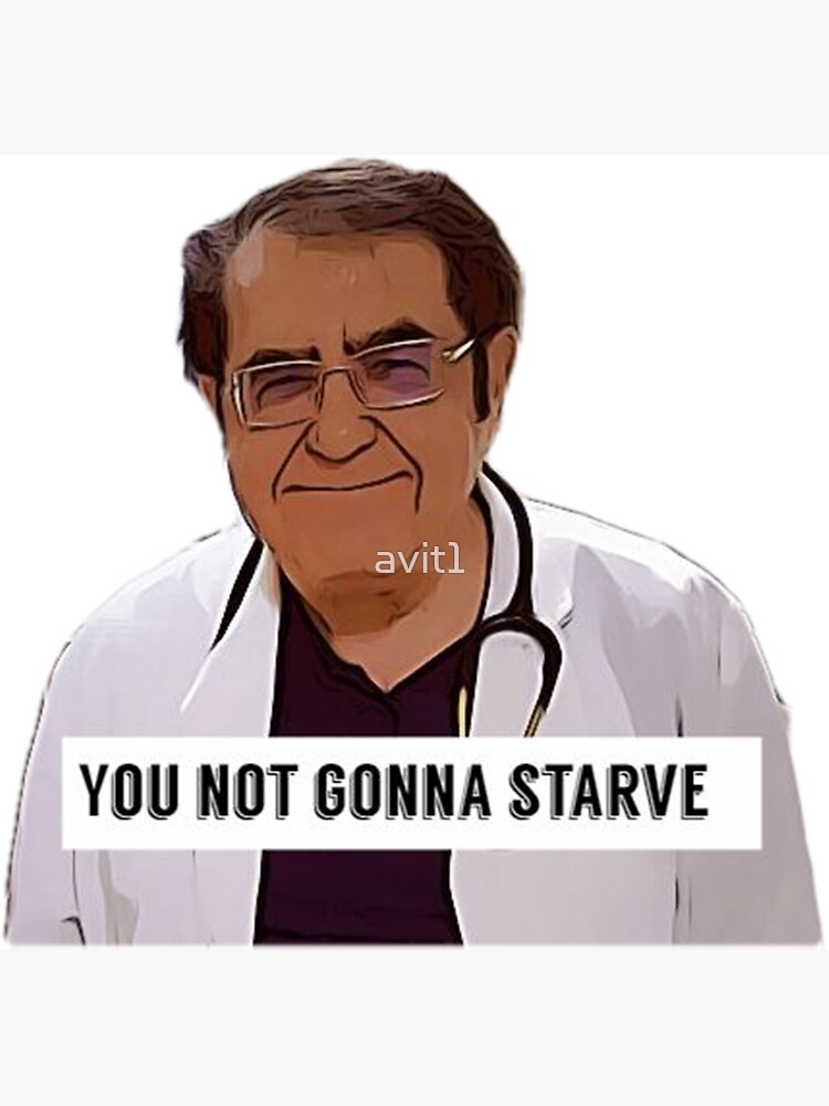 Dr Now - You not gonna starve, digital artwork by avit1
