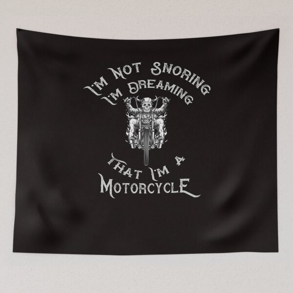 Item preview, I'm Not Snoring I'm Dreaming That I'm a Motorcycle designed and sold by roastingpumpkin.