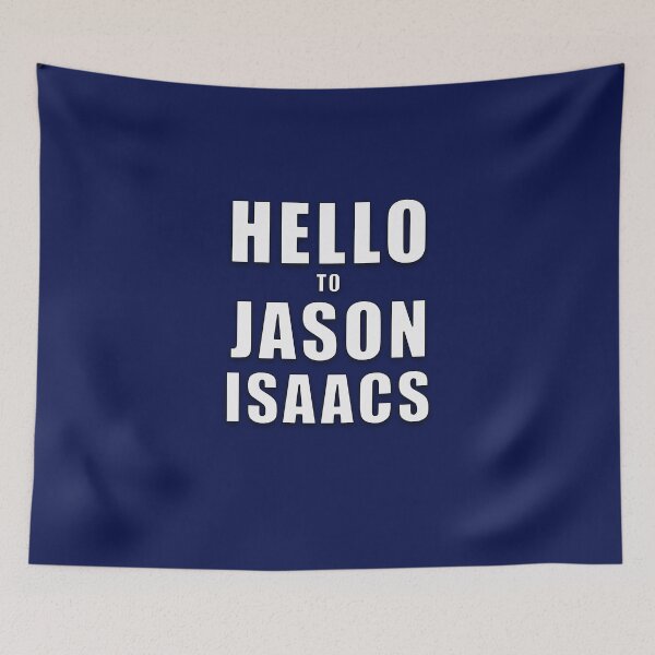 Item preview, Hello to Jason Isaacs designed and sold by MrVPhotography.
