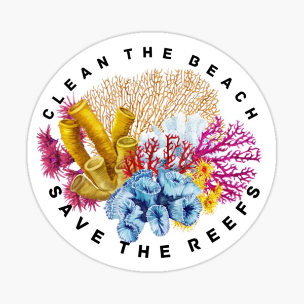 clean the beach save the reefs climateactionrb  Sticker