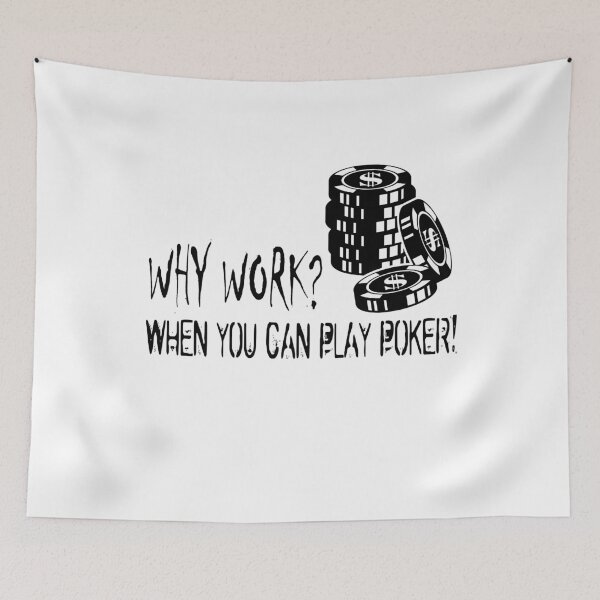 Item preview, Poker Why Work Gift Casino designed and sold by tarek25.