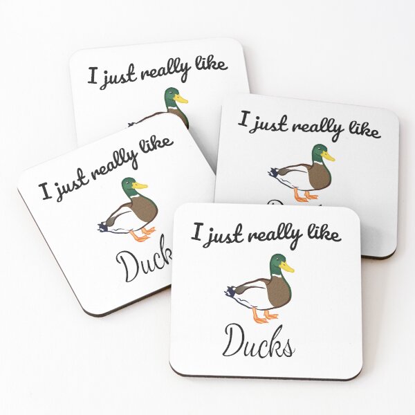 I just really like Ducks Coasters (Set of 4)