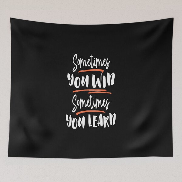 Item preview, Sometimes You Win Sometimes You Learn designed and sold by cidolopez.