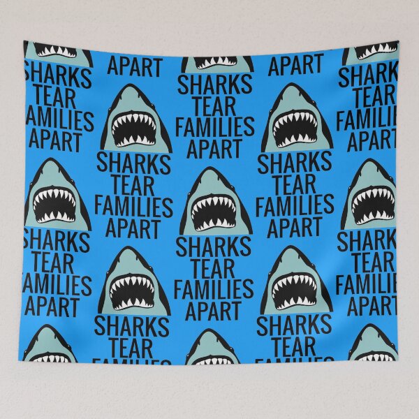 Item preview, Sharks tear families apart. Happy Shark Week!!!! designed and sold by BethLeo.