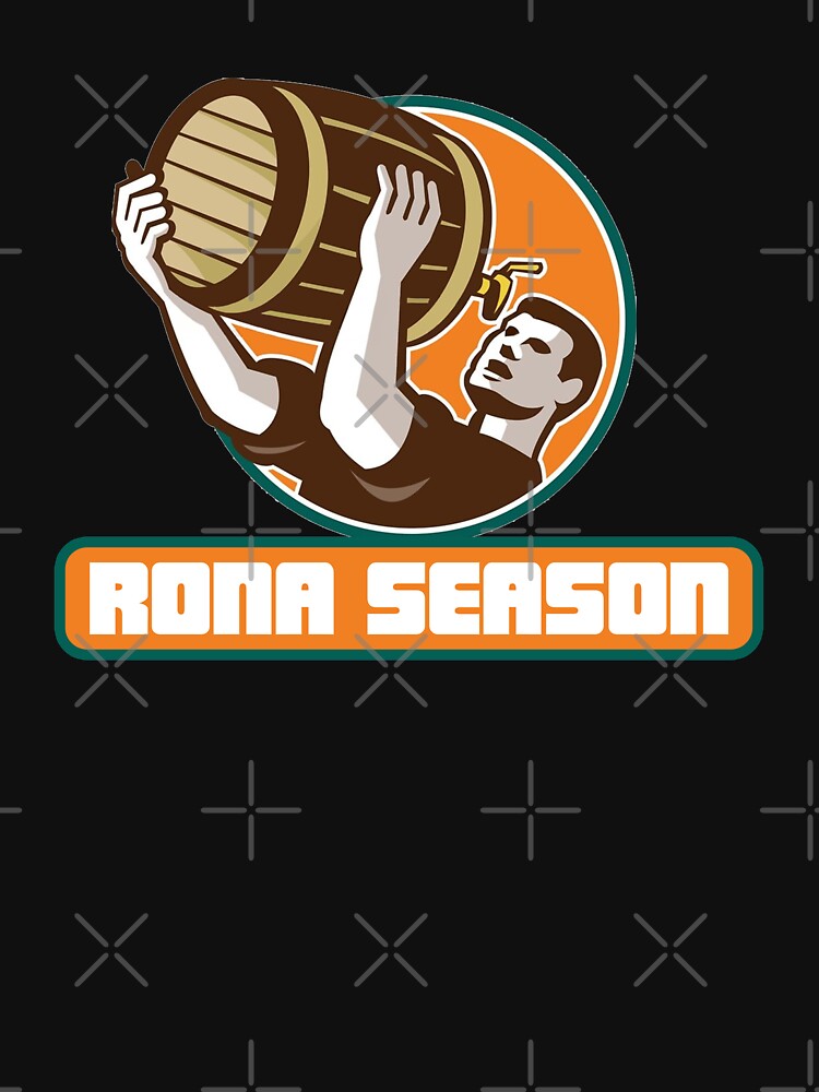 rona season t shirt