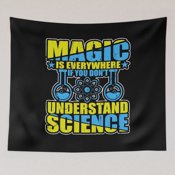 Item preview, Magic Is Everywhere If You Don't Understand Science designed and sold by NomYen ..