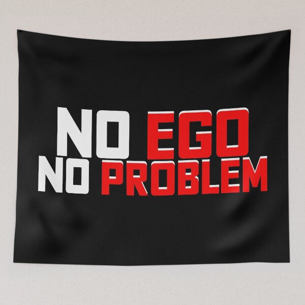 Item preview, No Ego No Problem designed and sold by emphatic.