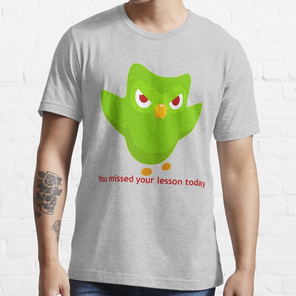 You missed your lesson today. Essential T-Shirt