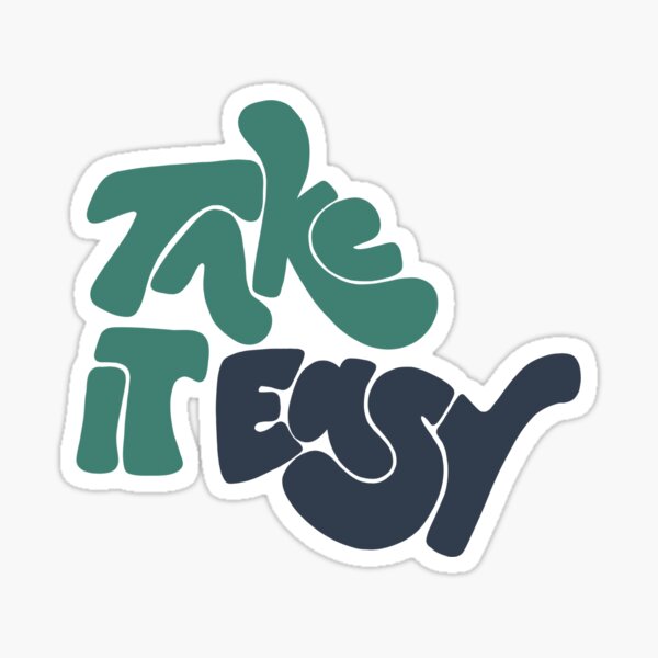 Take it Easy Sticker