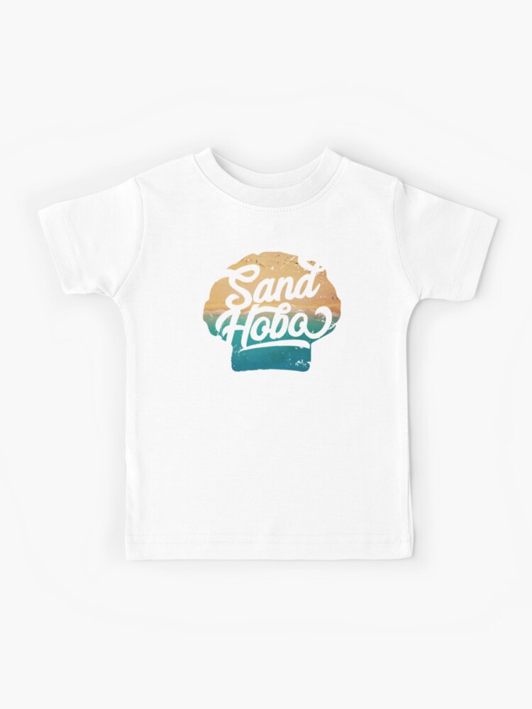 Sand Hobo - Summer Beach Sayings Kids T-Shirt for Sale by BlueRockDesigns