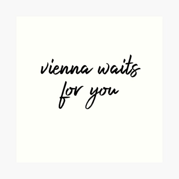 Vienna Waits For You Art Print