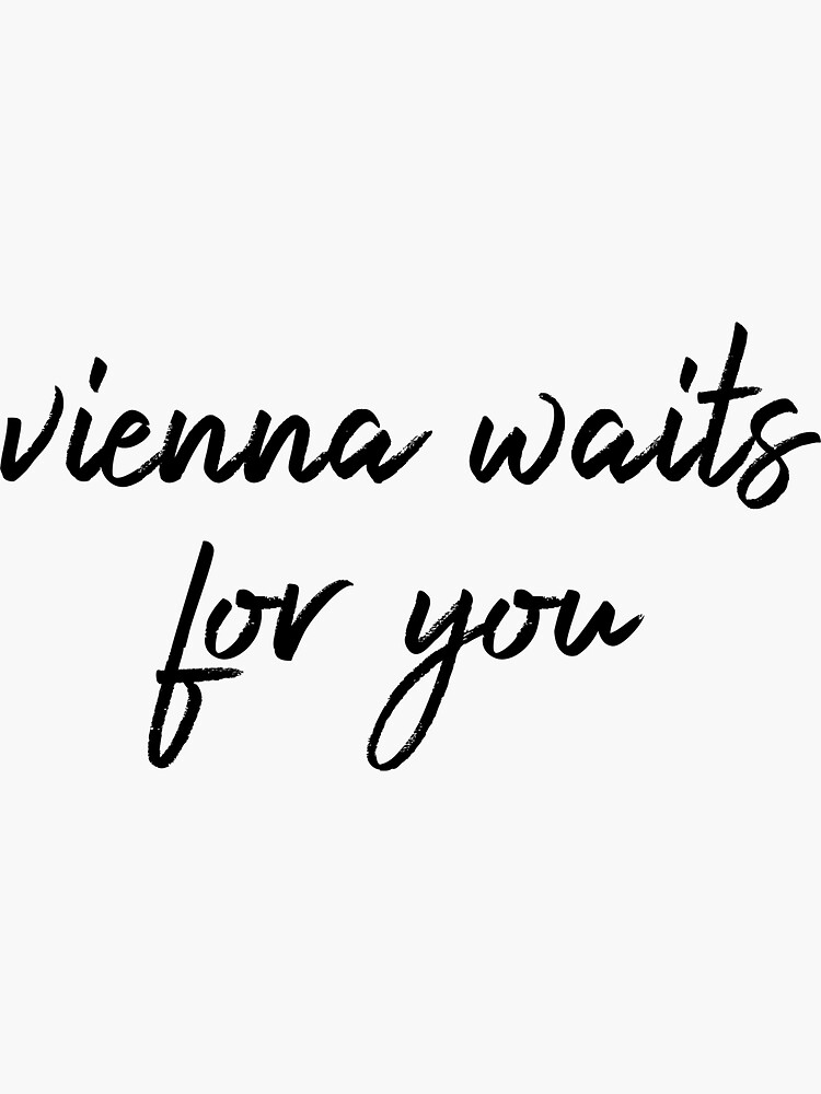 song lyrics vienna waits for you