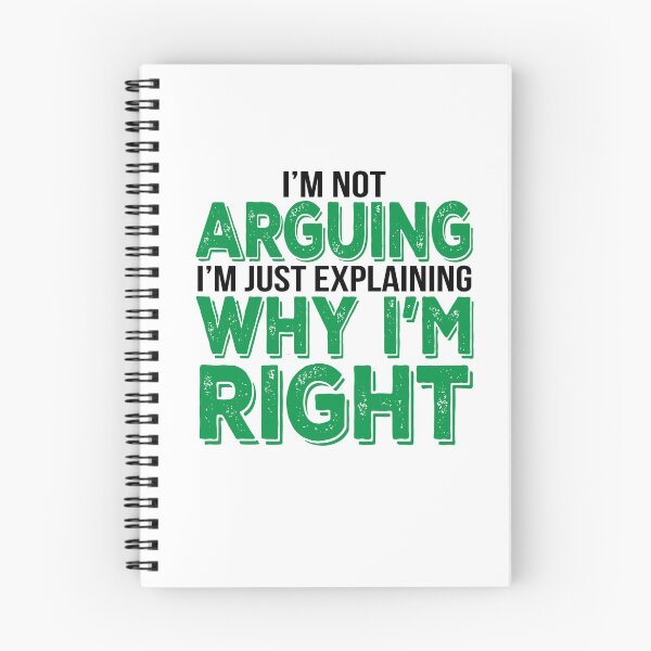 Item preview, I'm Not Arguing I'm Explaining Why I'm Right designed and sold by Logic72.