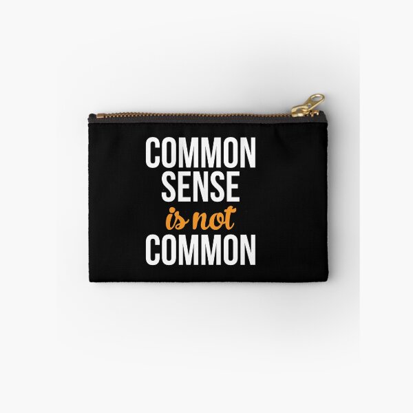Item preview, Common Sense is Not Common designed and sold by Logic72.