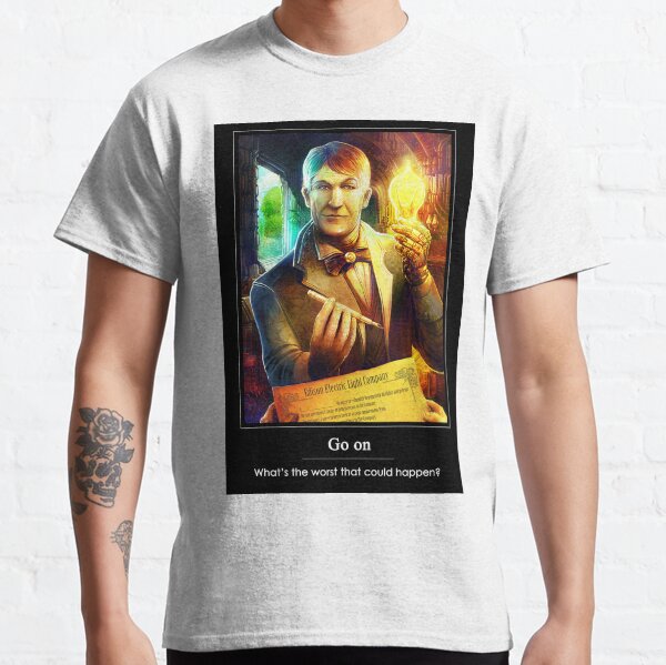What's the worst that could happen? Classic T-Shirt
