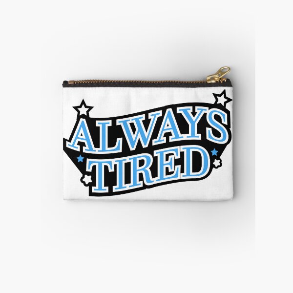 Item preview, Always tired designed and sold by emphatic.