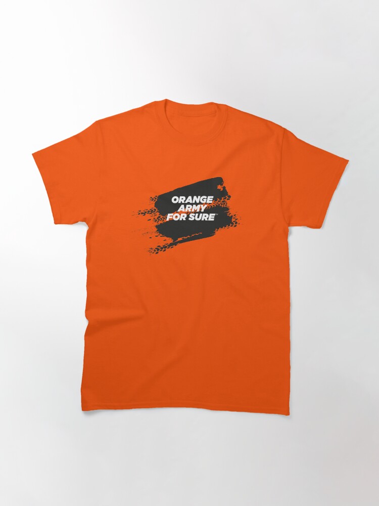 Alternate view of ORANGE ARMY For Sure Motorsport T-Shirt Classic T-Shirt