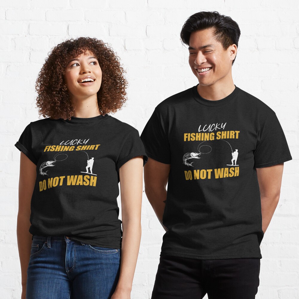 Lucky Fishing T-shirt Do Not Wash Funny Fly Fishing by the-graig