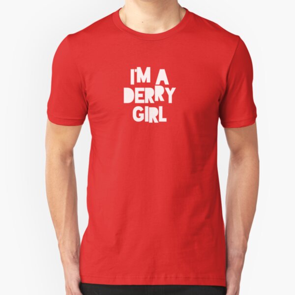 I'm a Derry Girl Slim Fit T-Shirt