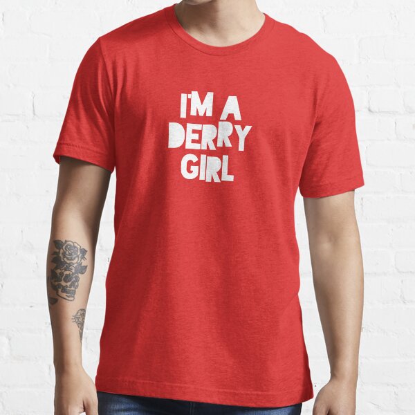 I'm a Derry Girl Essential T-Shirt