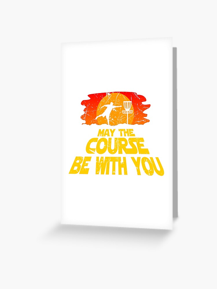 Disc Golf Shirt May The Course Be With You Trendy Golf Tee