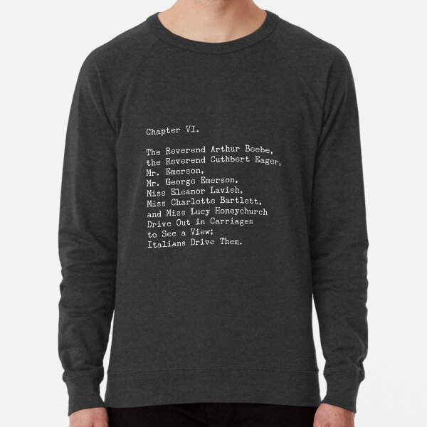 A Room with a View, Chapter VI Lightweight Sweatshirt