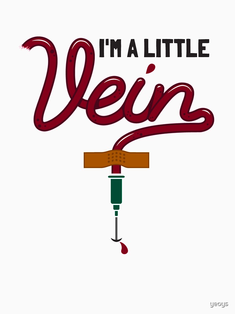 I'm A Little Vein - Medical Puns Gift by yeoys