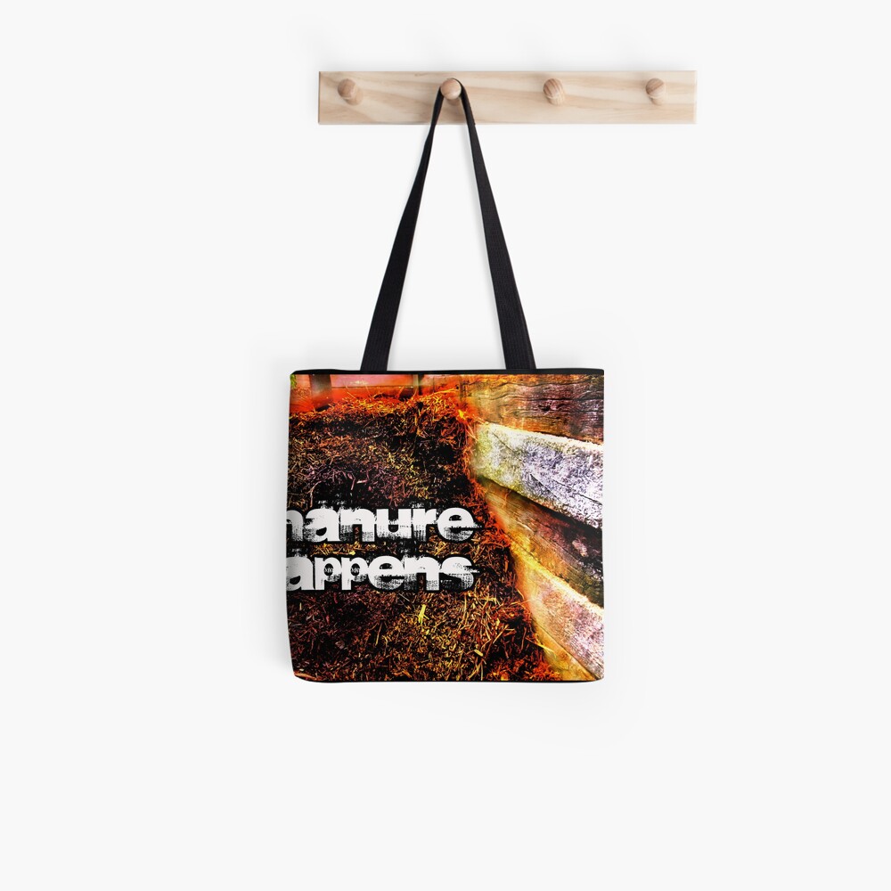 Manure Happens Tote Bag