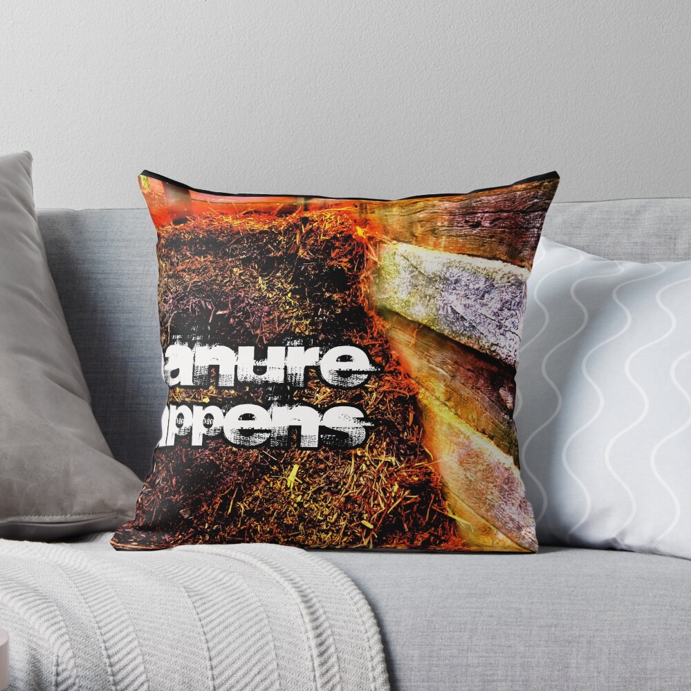 Manure Happens Throw Pillow