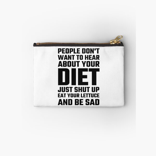 Item preview, People Don't Want To Hear About Your Diet designed and sold by evahhamilton.