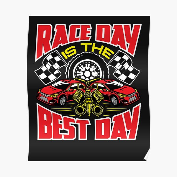 race-day-is-the-best-day-poster-for-sale-by-jaygo-redbubble