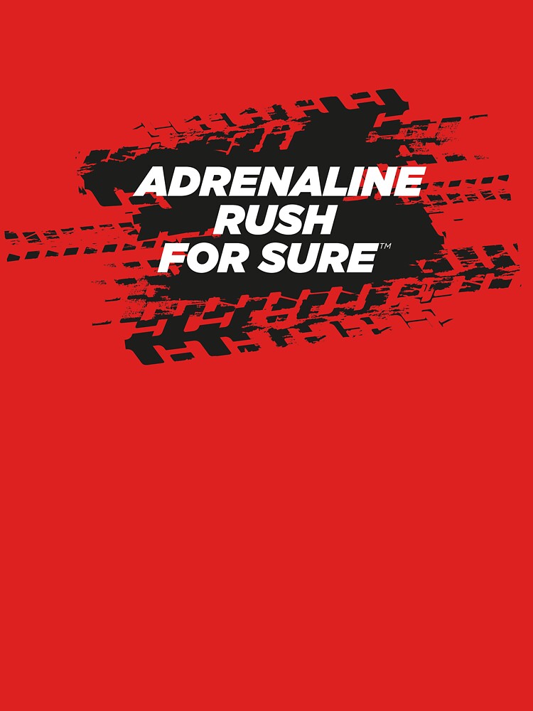 ADRENALINE RUSH For Sure Motorsport T-Shirt by ForSure