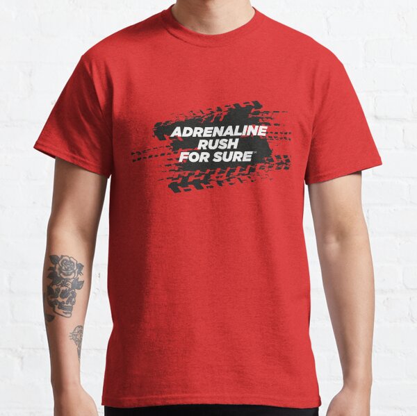 ADRENALINE RUSH For Sure Motorsport T-Shirt Classic T-Shirt