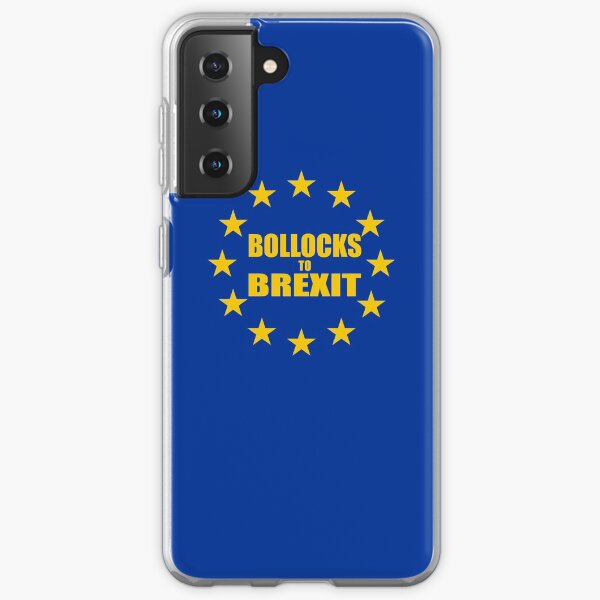 Bollock to Brexit Anti Brexit Design No to Brexit Samsung Galaxy Soft Case