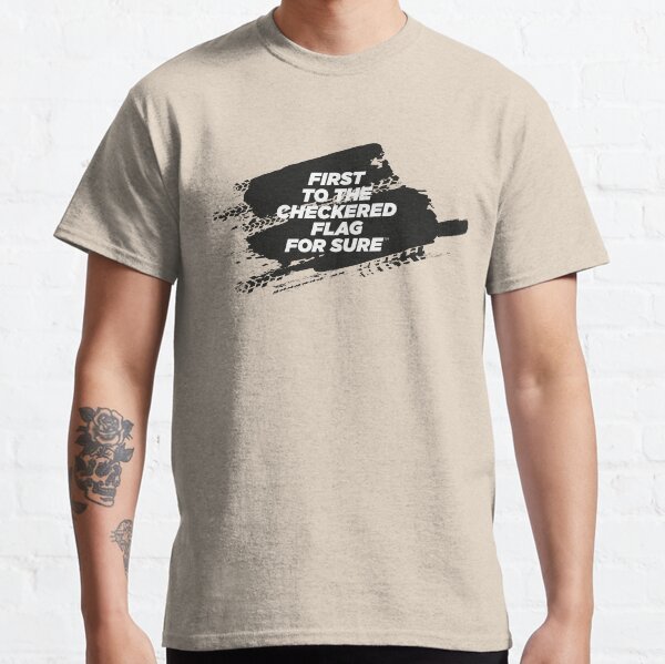 CHECKERED FLAG For Sure Motorsport T-Shirt Classic T-Shirt