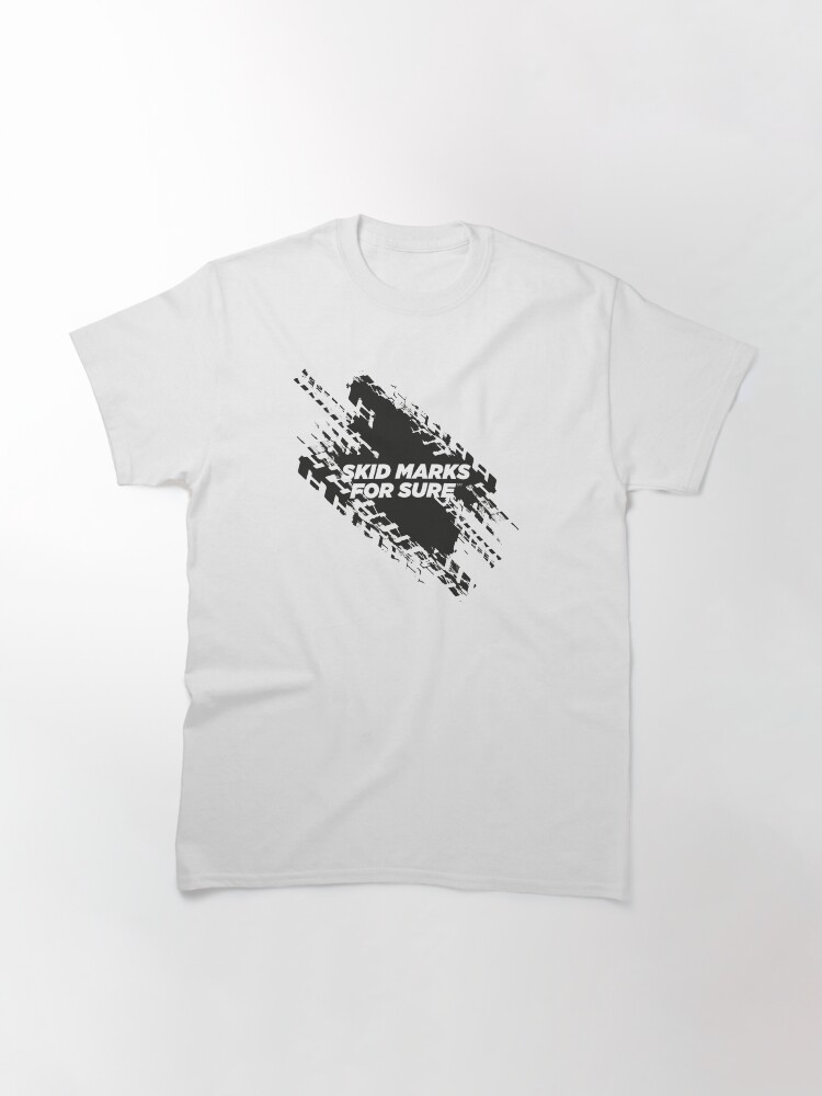 Alternate view of SKID MARKS For Sure Motorsport T-Shirt Classic T-Shirt