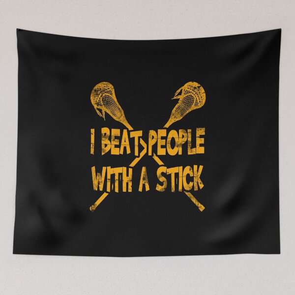 Item preview, Funny Lacrosse product   I Beat People With A Stick  Sports Humor Gift design designed and sold by stuch75.