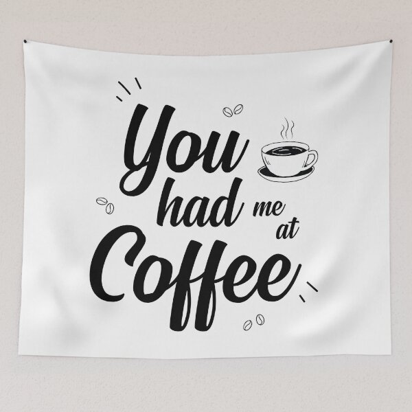 Item preview, You Had Me At Coffee designed and sold by MAINxSTRM.